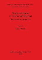 Lloyd Weeks - Death and Burial in Arabia and Beyond, Häftad