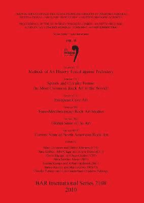 Kevin Sharpe, Mila Simoes Abreu, Robert G. Bednarik, John Clegg, Jean Clottes, Alicia Distel, Claudia Fidalgo, Mavis Greer, Marc Groenen, James D. Keyser, Jane Kolber, Giriraj Kumar, Didier Martens, Luiz Oosterbeek - Session C74: Methods of Art History Tested against Prehistory; Session C81: Spirals and Circular Forms: the Most Common Rock Art in the World Session, Häftad