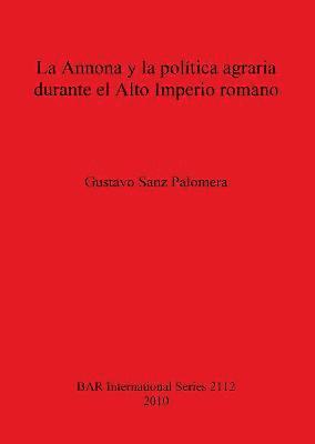 La Annona Y La Politica Agraria Durante El Alto Imperio Romano 1