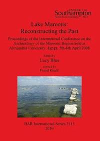 bokomslag Lake Mareotis: Reconstructing the Past