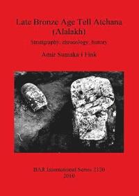 bokomslag Late Bronze Age Tell Atchana (Alalakh)