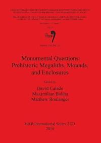 bokomslag Session C68 (Part II): Monumental Questions: Prehistoric Megaliths Mounds and Enclosures