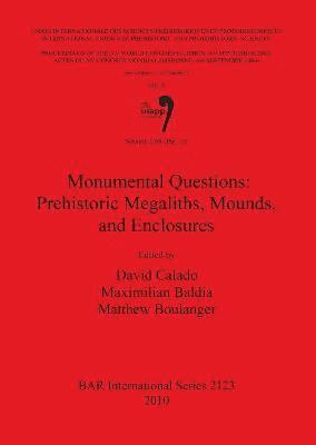 bokomslag Session C68 (Part II): Monumental Questions: Prehistoric Megaliths Mounds and Enclosures