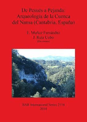 De Pesus a Pejanda: Arqueologa de la Cuenca del Nansa (Cantabria Espaa) 1
