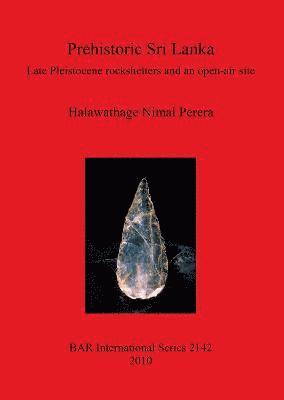 bokomslag Prehistoric Sri Lanka: Late Pleistocene Rockshelters and an Open-Air Site