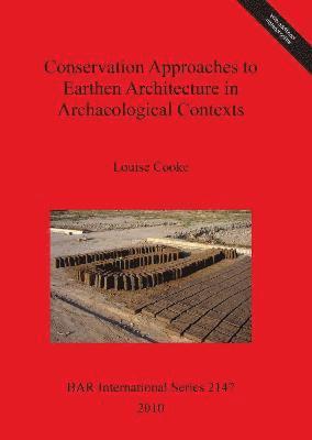 bokomslag Conservation Approaches to Earthen Architecture in Archaeological Contexts