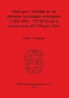 bokomslag Ideologa y realidad en las primeras sociedades sedentarias (1400 ANE-350 DNE) de la cuenca norte del Titicaca Per