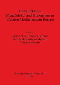 bokomslag Links between Megalithism and Hypogeism in Western Mediterranean Europe