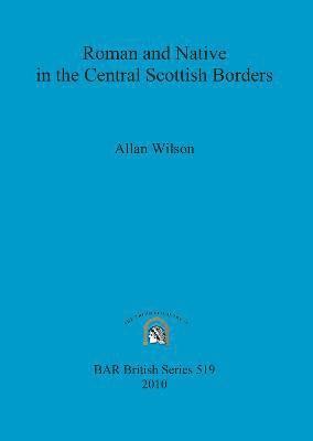 bokomslag Roman and Native in the Central Scottish Borders