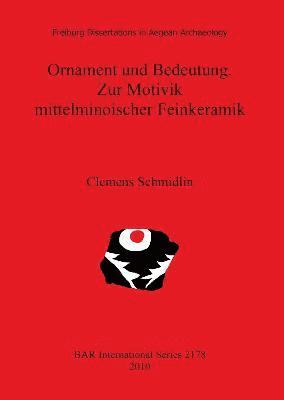 Ornament und Bedeutung. Zur Motivik mittelminoischer Feinkeramik 1