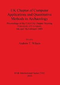 bokomslag UK Chapter of Computer Applications and Quantitative Methods in Archology