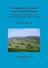bokomslag Liming and agriculture in the central Pennines