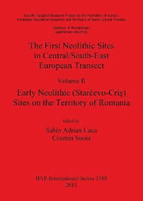 bokomslag The First Neolithic Sites in Central/South-East European Transect