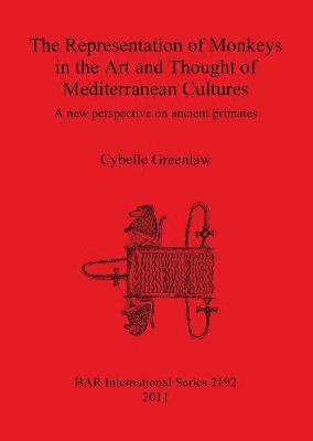 Cybelle Greenlaw - Representation of Monkeys in the Art and Thought of Mediterranean Cultures, Häftad