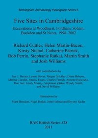 bokomslag Five sites in Cambridgeshire: Excavations at Woodhurst, Fordham, Soham, Buckden and St. Neots, 1998-2002