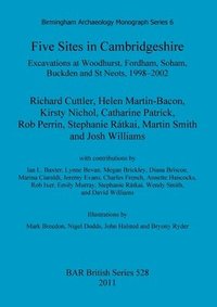 bokomslag Five sites in Cambridgeshire: Excavations at Woodhurst, Fordham, Soham, Buckden and St. Neots, 1998-2002