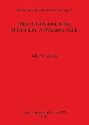 Maya Civilization at the Millennium