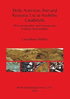 Daily Activities Diet and Resource Use at Neolithic atalhyk 1