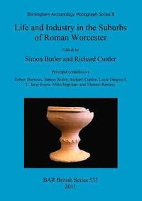 bokomslag Life and Industry in the Suburbs of Roman Worcester