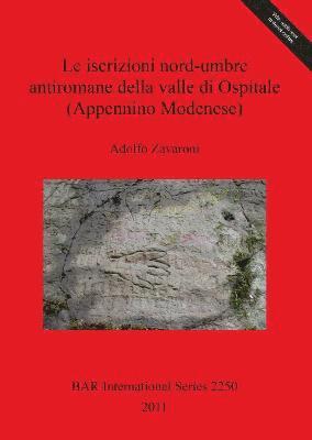 bokomslag Le Iscrizioni Nord-umbre Antiromane Della Valle Di Ospitale (Appennino Modenese)