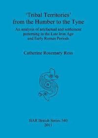 bokomslag Tribal territories' from the Humber to the Tyne