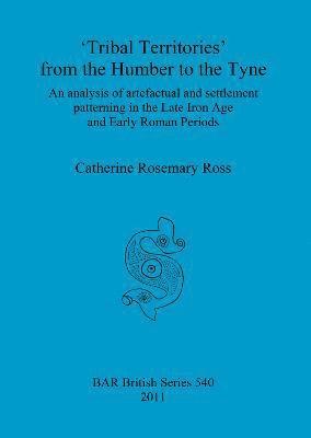 bokomslag Tribal territories' from the Humber to the Tyne