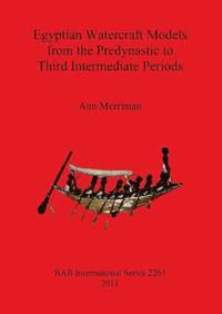 bokomslag Egyptian Watercraft Models from the Predynastic to Third Intermediate Periods