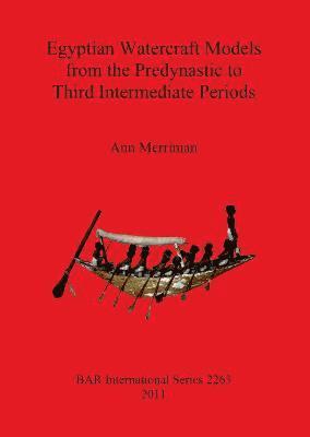 Egyptian Watercraft Models from the Predynastic to Third Intermediate Periods 1