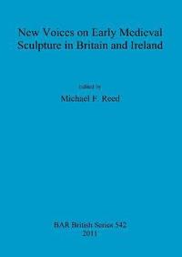 bokomslag New Voices on Early Medieval Sculpture in Britain and Ireland