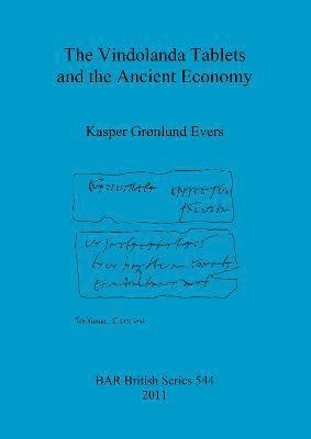 bokomslag The Vindolanda Tablets and the Ancient Economy