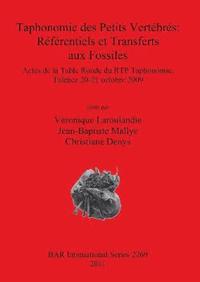 bokomslag Taphonomie des Petits Vertbrs: Rfrentiels et Transferts aux Fossiles