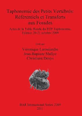 bokomslag Taphonomie des Petits Vertbrs: Rfrentiels et Transferts aux Fossiles