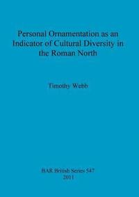 bokomslag Personal Ornamentation as an Indicator of Cultural Diversity in the Roman North
