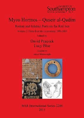 Lucy Blue, David Peacock - Myos Hormos - Quseir al-Qadim Roman and Islamic Ports on the Red Sea, Häftad