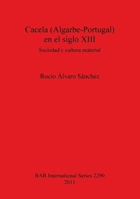 bokomslag Cacela (Algarbe-Portugal) en el siglo XIII