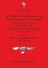 bokomslag La Ceramica Arqueologica En La Materializacion De La Sociedad