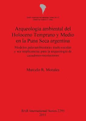 bokomslag Arqueologa ambiental del Holoceno Temprano y Medio en la Puna Seca argentina