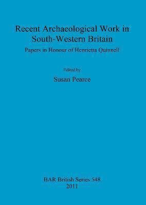 bokomslag Recent Archaeological Work in South-Western Britain