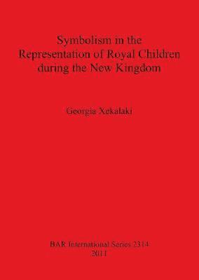 Symbolism in the Representation of Royal Children during the New Kingdom 1