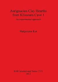 bokomslag Aurignacian Clay Hearths from Klissoura Cave 1
