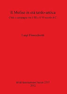 Luigi Finocchietti - Il Molise in età tardo-antica, Häftad