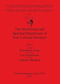 bokomslag The Intellectual and Spiritual Expression of Non - Literate Societies