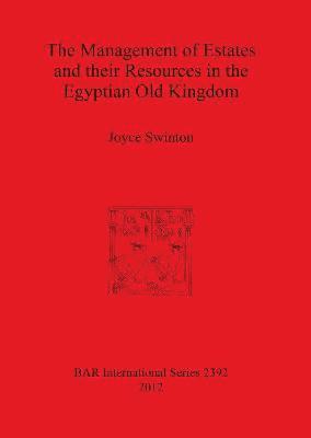 Management of Estates and Their Resources in the Egyptian Old Kingdom