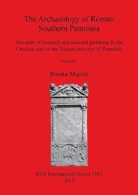 The Archaeology of Foman Southern Pannonia 1