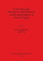 bokomslag Evolving Egypt: Innovation Appropriation and Reinterpretation in Ancient Egypt