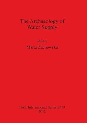 bokomslag Archaeology of Water Supply