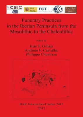 Funerary practices in the Iberian Peninsula from the Mesolithic to the Chalcolithic 1