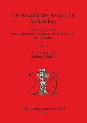 Stefan Caliniuc, Vasile Cotiuga?, Vasile Cotiuga&#774;, S&#806;tefan Caliniuc, Vasile Cotiuga¿, S¿tefan Caliniuc - Interdisciplinarity Research in Archaeology, Häftad