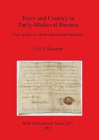 bokomslag Town and Country in Early-Medieval Bavaria