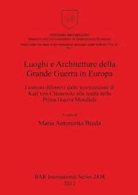 bokomslag Luoghi e Architetture della Grande Guerra in Europa
